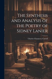 Front cover_The Synthesis and Analysis of the Poetry of Sidney Lanier