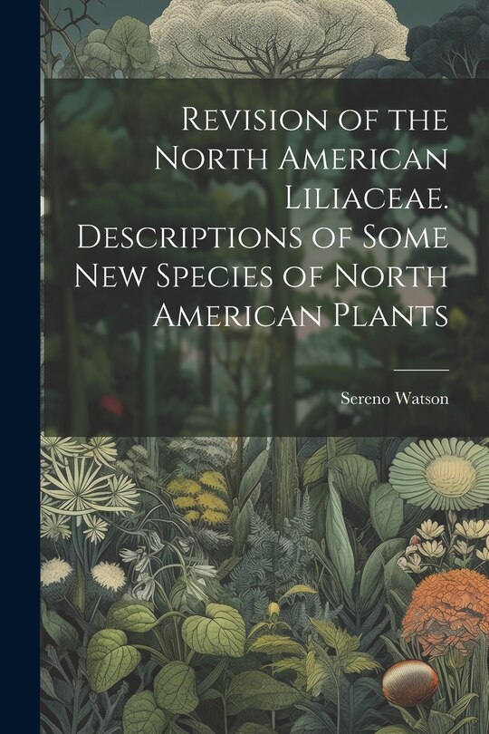 Couverture_Revision of the North American Liliaceae. Descriptions of Some new Species of North American Plants