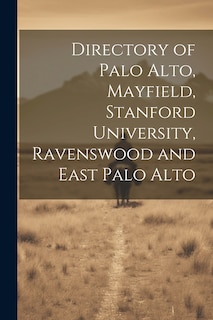 Couverture_Directory of Palo Alto, Mayfield, Stanford University, Ravenswood and East Palo Alto