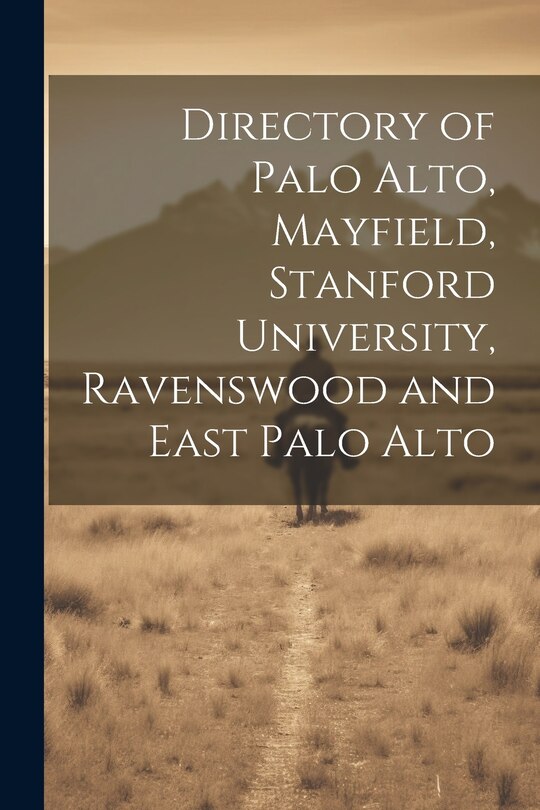 Couverture_Directory of Palo Alto, Mayfield, Stanford University, Ravenswood and East Palo Alto