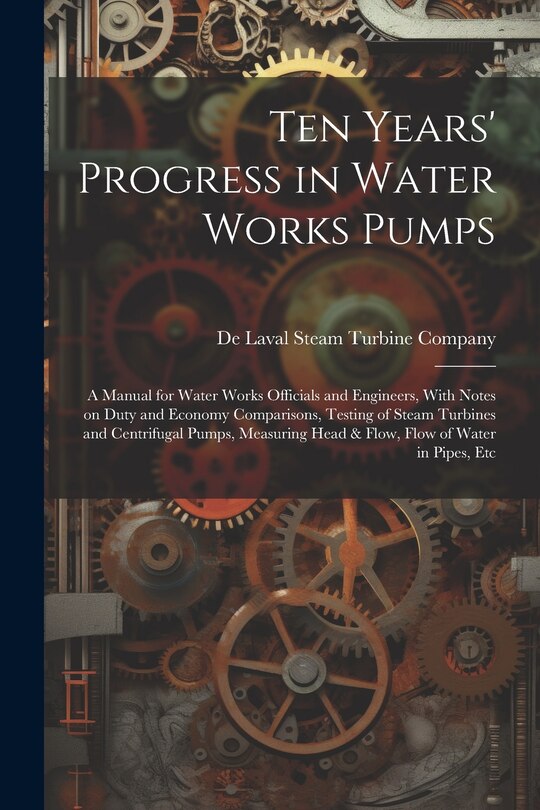 Couverture_Ten Years' Progress in Water Works Pumps