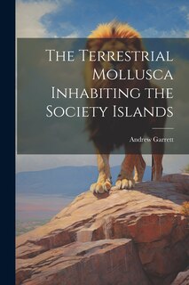 Front cover_The Terrestrial Mollusca Inhabiting the Society Islands