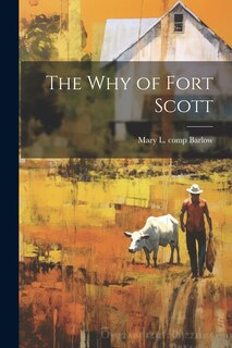 Couverture_The why of Fort Scott