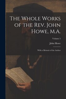 Front cover_The Whole Works of the Rev. John Howe, M.A.