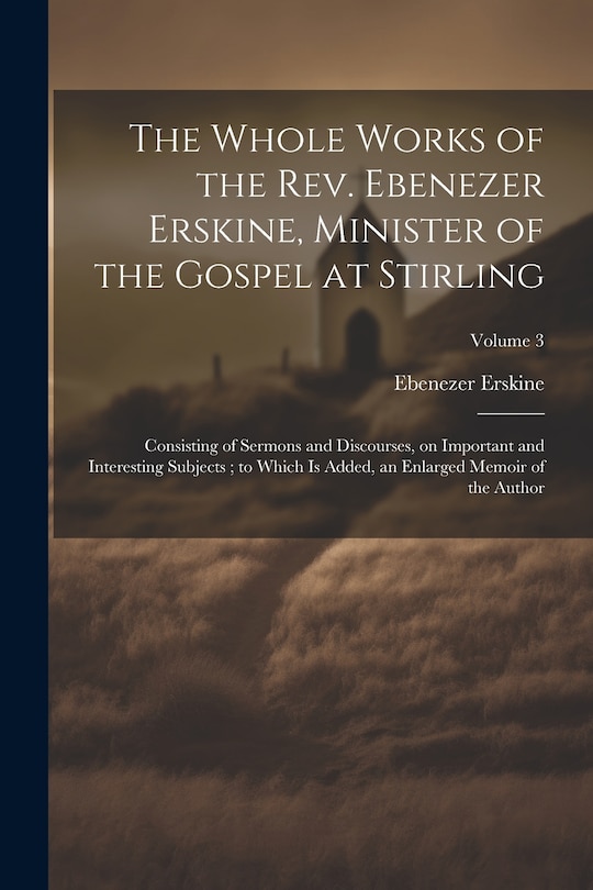 Front cover_The Whole Works of the Rev. Ebenezer Erskine, Minister of the Gospel at Stirling