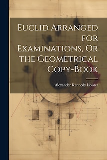 Front cover_Euclid Arranged for Examinations, Or the Geometrical Copy-Book