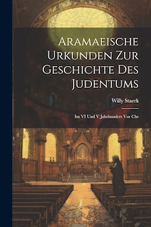 Front cover_Aramaeische Urkunden Zur Geschichte Des Judentums