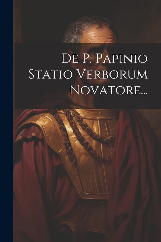 Couverture_De P. Papinio Statio Verborum Novatore...