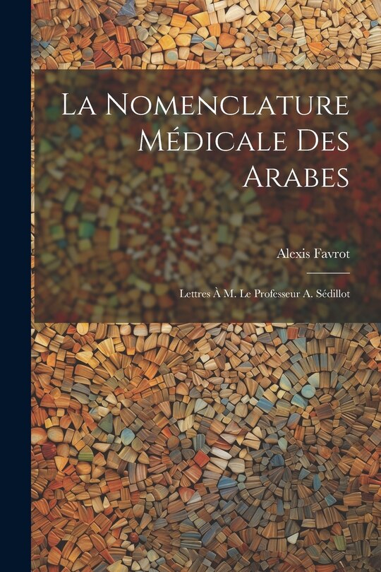 Front cover_La Nomenclature Médicale Des Arabes