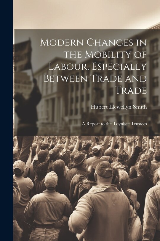 Couverture_Modern Changes in the Mobility of Labour, Especially Between Trade and Trade