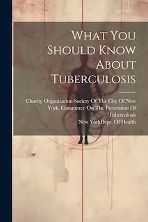 Front cover_What You Should Know About Tuberculosis