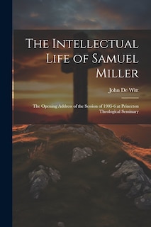 Couverture_The Intellectual Life of Samuel Miller