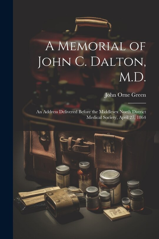 Front cover_A Memorial of John C. Dalton, M.D.