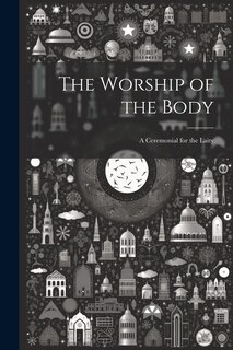 Front cover_The Worship of the Body