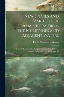Front cover_New Species and Varieties of Foraminifera From the Philippines and Adjacent Waters