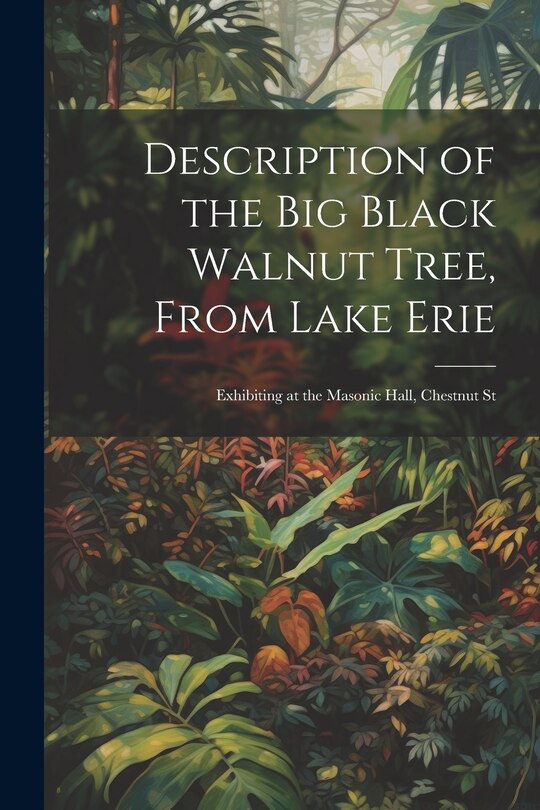 Front cover_Description of the Big Black Walnut Tree, From Lake Erie
