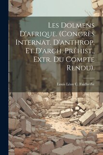 Front cover_Les Dolmens D'afrique. (Congrès Internat. D'anthrop. Et D'arch. Préhist., Extr. Du Compte Rendu).