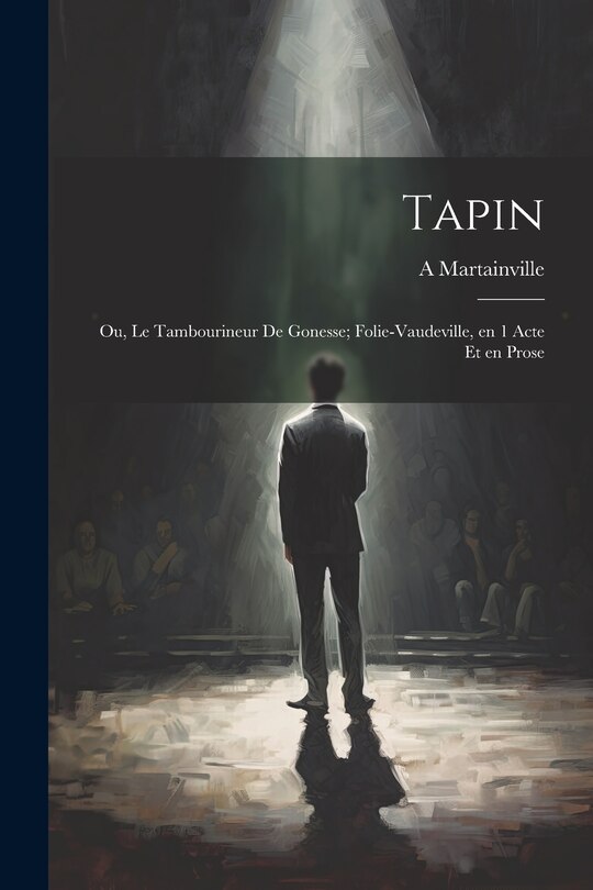 Couverture_Tapin; ou, Le tambourineur de Gonesse; folie-vaudeville, en 1 acte et en prose