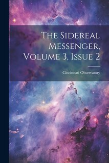 Couverture_The Sidereal Messenger, Volume 3, issue 2
