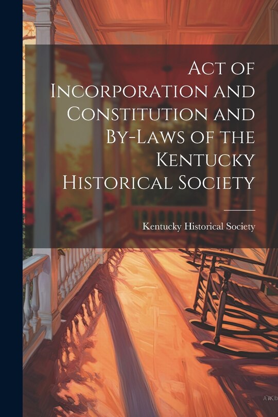 Front cover_Act of Incorporation and Constitution and By-laws of the Kentucky Historical Society
