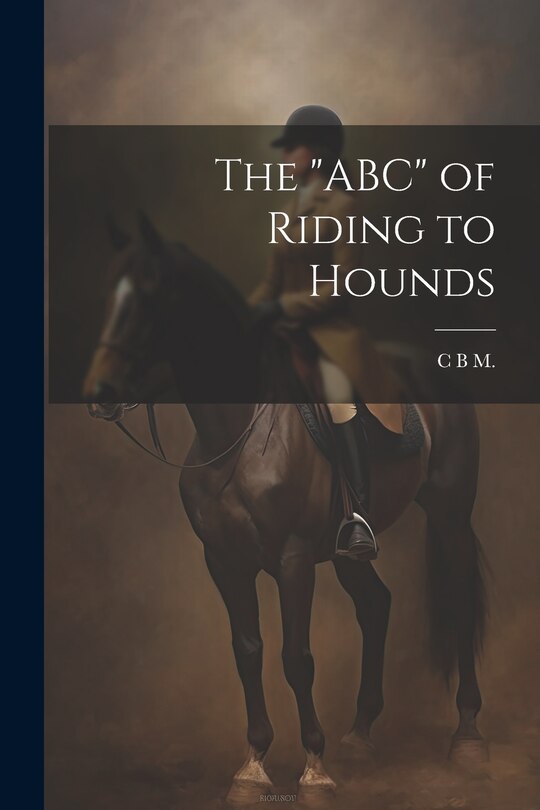 Front cover_The ABC of Riding to Hounds