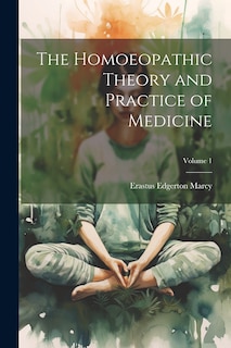 Front cover_The Homoeopathic Theory and Practice of Medicine; Volume 1