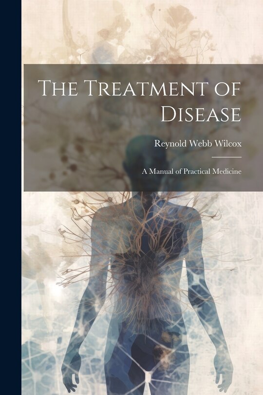 Front cover_The Treatment of Disease