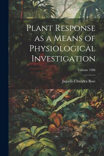 Front cover_Plant Response as a Means of Physiological Investigation; Volume 1906