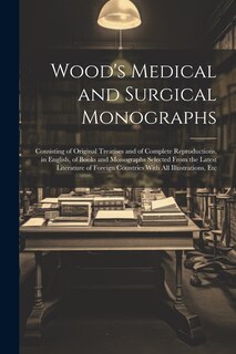 Couverture_Wood's Medical and Surgical Monographs