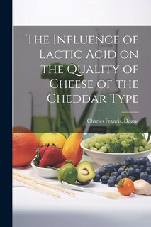 Couverture_The Influence of Lactic Acid on the Quality of Cheese of the Cheddar Type