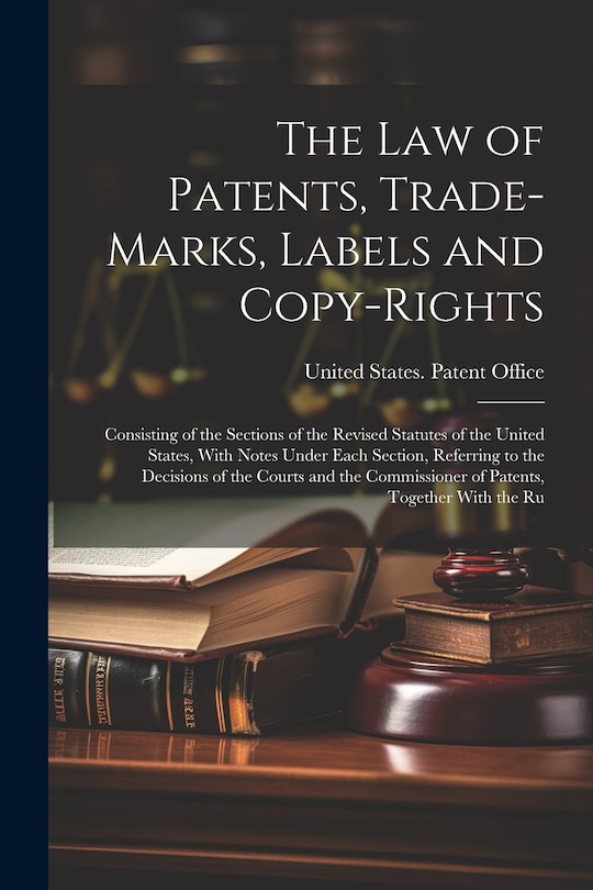 Front cover_The Law of Patents, Trade-Marks, Labels and Copy-Rights