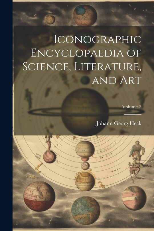 Couverture_Iconographic Encyclopaedia of Science, Literature, and Art; Volume 2
