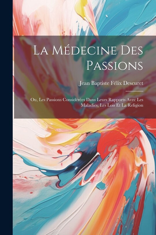 Front cover_La Médecine Des Passions