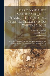 Front cover_Correspondance Mathématique Et Physique De Quelques Célèbres Géomètres Du Xviiieme Siècle