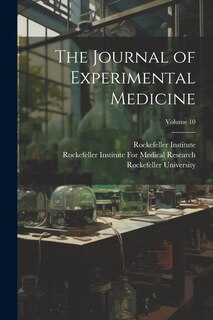 Front cover_The Journal of Experimental Medicine; Volume 10