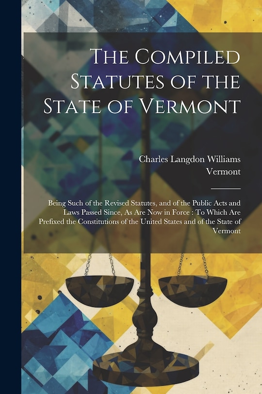 Front cover_The Compiled Statutes of the State of Vermont
