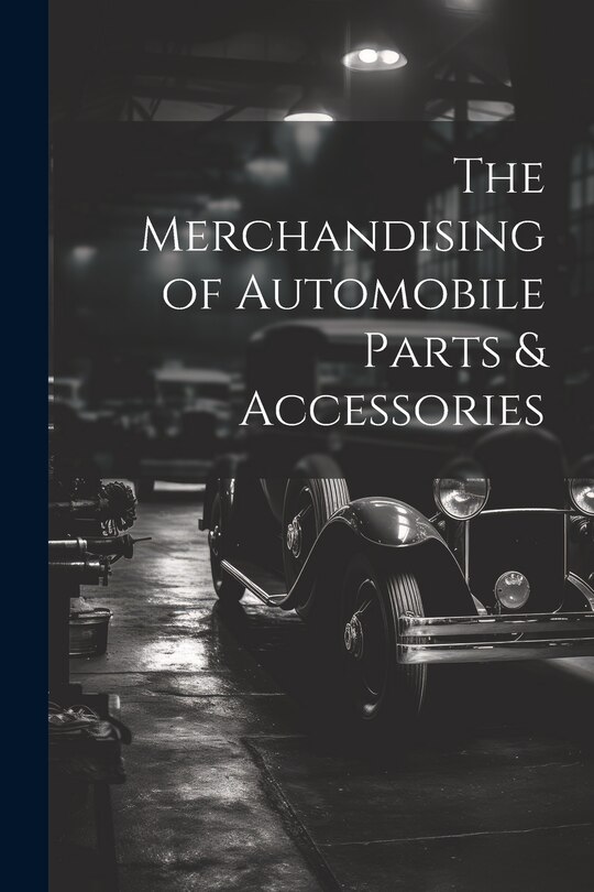 Front cover_The Merchandising of Automobile Parts & Accessories