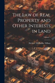 Couverture_The Law of Real Property and Other Interests in Land; Volume 1