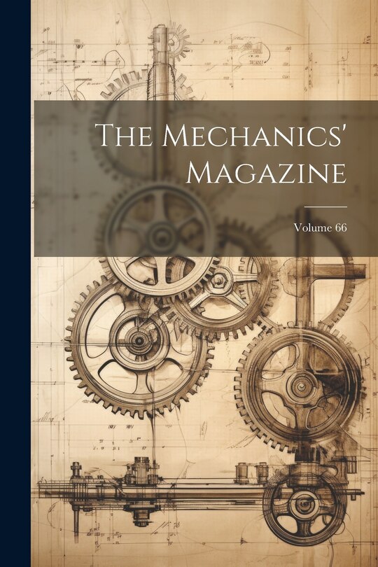 Front cover_The Mechanics' Magazine; Volume 66