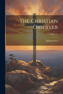 Front cover_The Christian Observer; Volume 15