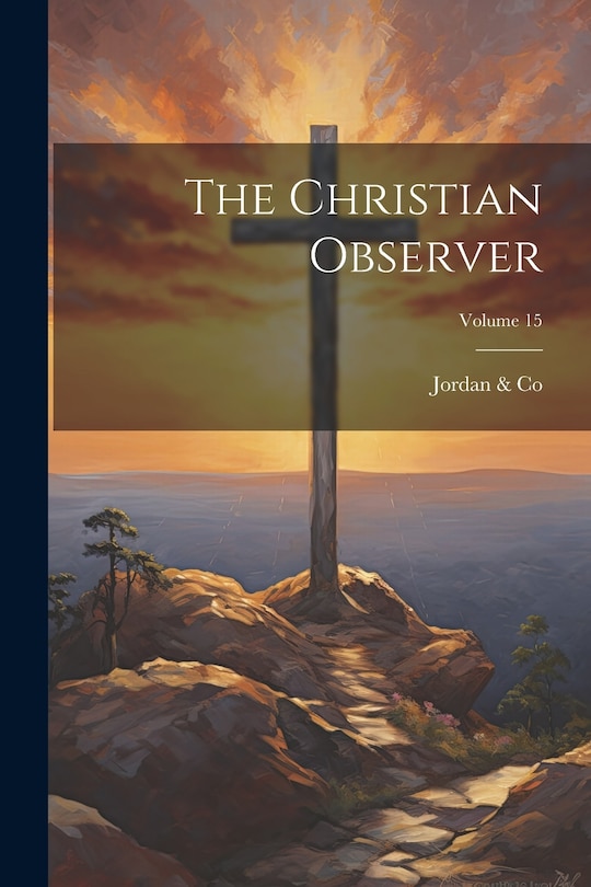 Front cover_The Christian Observer; Volume 15