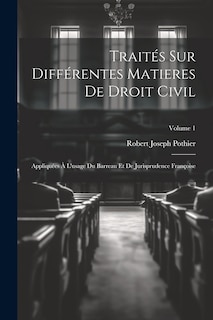 Couverture_Traités Sur Différentes Matieres De Droit Civil