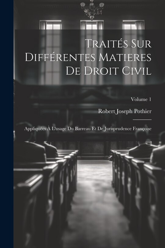 Couverture_Traités Sur Différentes Matieres De Droit Civil