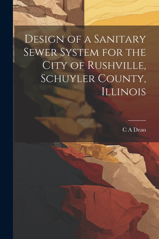 Front cover_Design of a Sanitary Sewer System for the City of Rushville, Schuyler County, Illinois