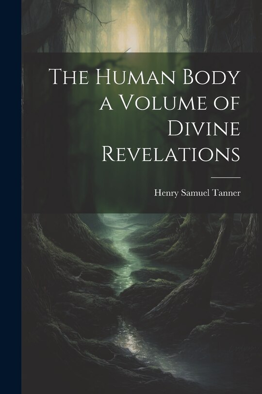 Front cover_The Human Body a Volume of Divine Revelations