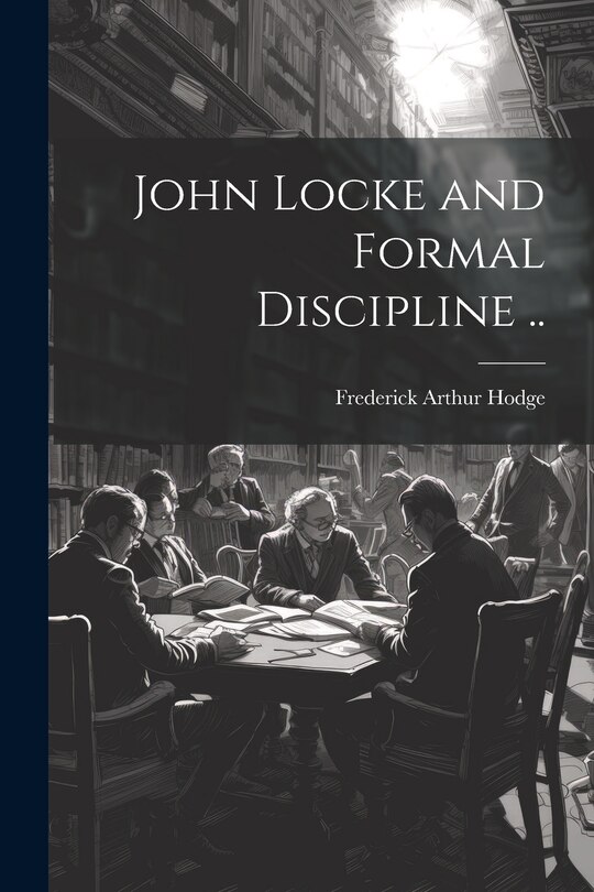 Front cover_John Locke and Formal Discipline ..