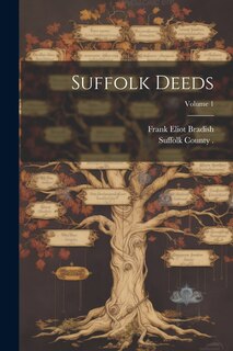 Front cover_Suffolk Deeds; Volume 1
