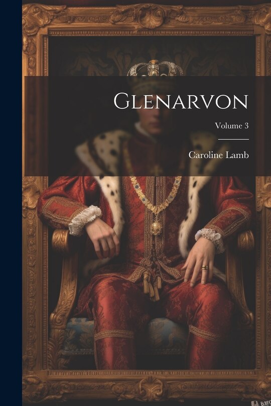Front cover_Glenarvon; Volume 3