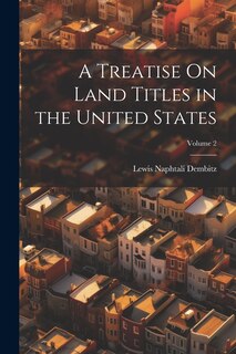 Front cover_A Treatise On Land Titles in the United States; Volume 2