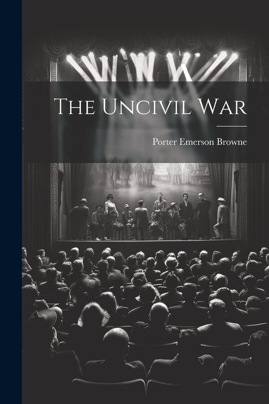 Front cover_The Uncivil War